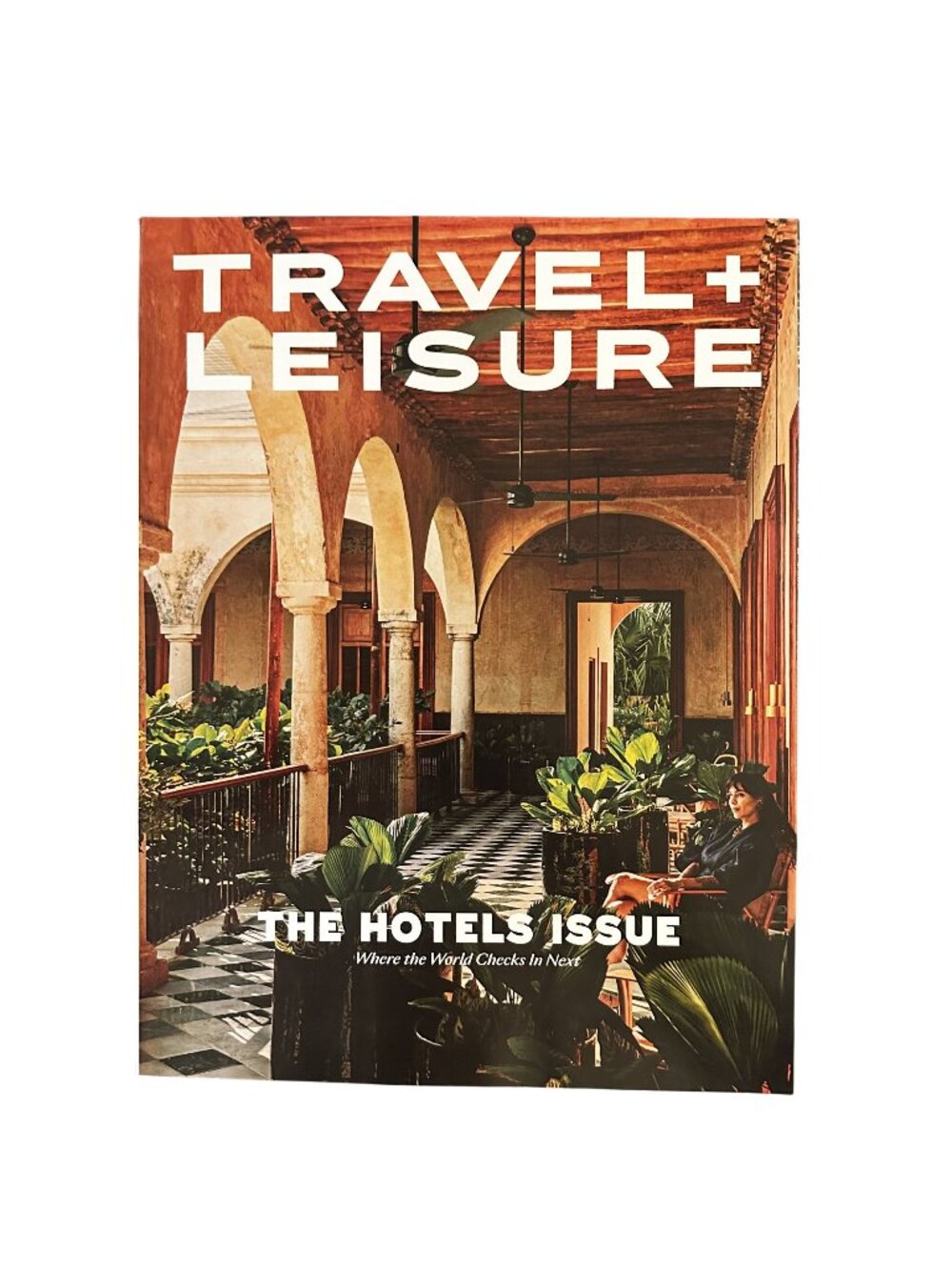 Travel and Leisure Magazine May 2026 The Hotels Issue Where the World Checks In